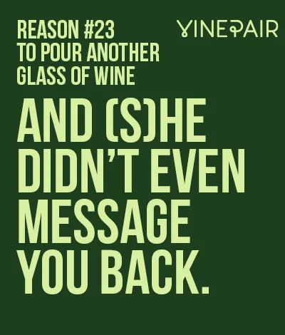 101 motivi per versare un altro bicchiere di vino