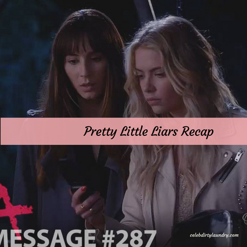 Pretty Little Liars Spring Premiere Recap 4/18/17: Season 7 ตอนที่ 11 เวลาเล่น