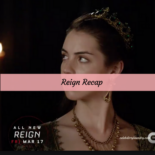 Reign Recap 3/17/17: Season 4 Episode 5 Highland Games